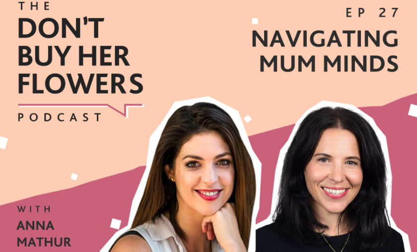 Don't Buy Her Flowers Podcast with Anna Mathur